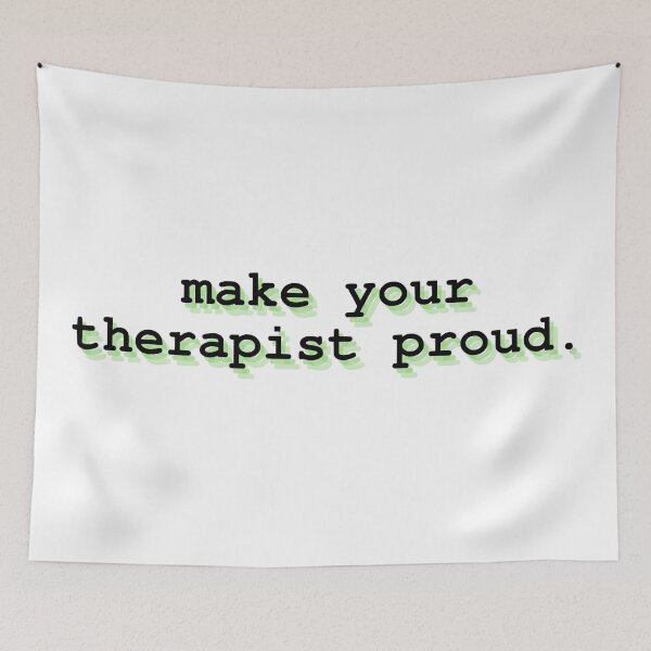Item preview, make your therapist proud designed and sold by Therapy by Sen.