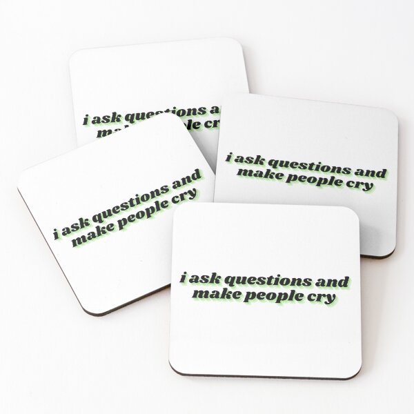Item preview, i ask questions and make people cry designed and sold by Therapy by Sen.