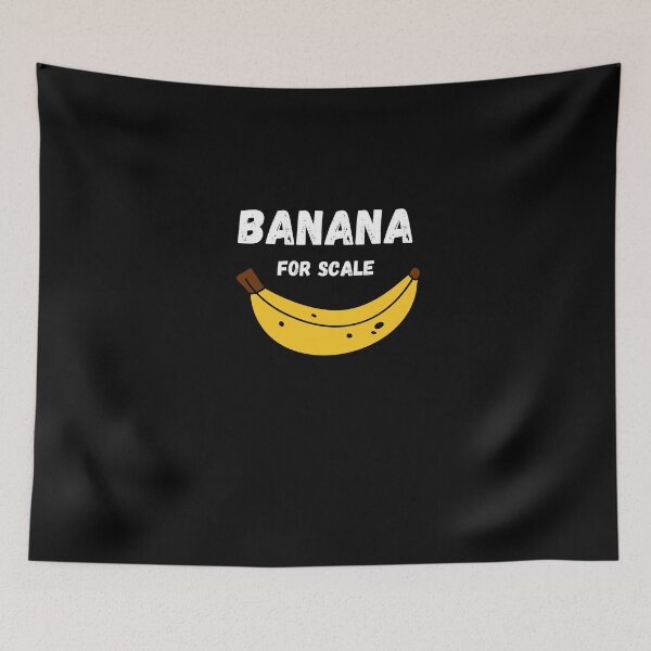 Item preview, banana for scale designed and sold by first-shirt ⭐ ⭐ ⭐ ⭐ ⭐.