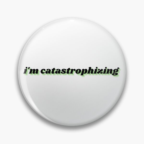Item preview, i'm catastrophizing designed and sold by Therapy by Sen.