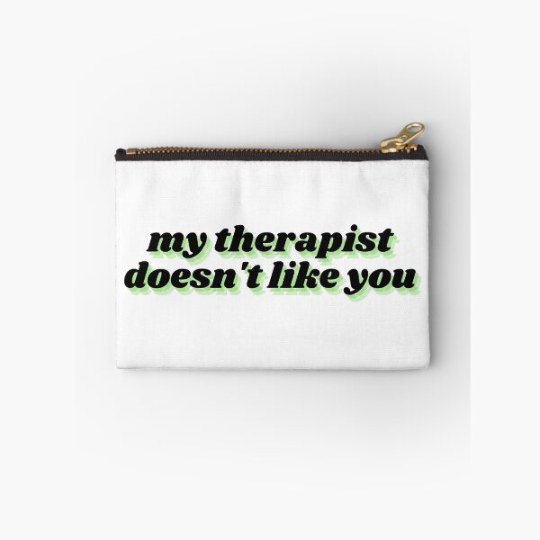 Item preview, my therapist doesn't like you  designed and sold by Therapy by Sen.