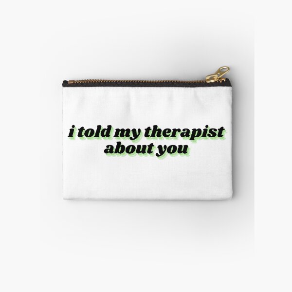 Item preview, i told my therapist about you  designed and sold by Therapy by Sen.