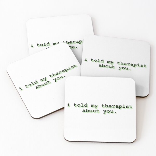 Item preview, i told my therapist about you  designed and sold by Therapy by Sen.