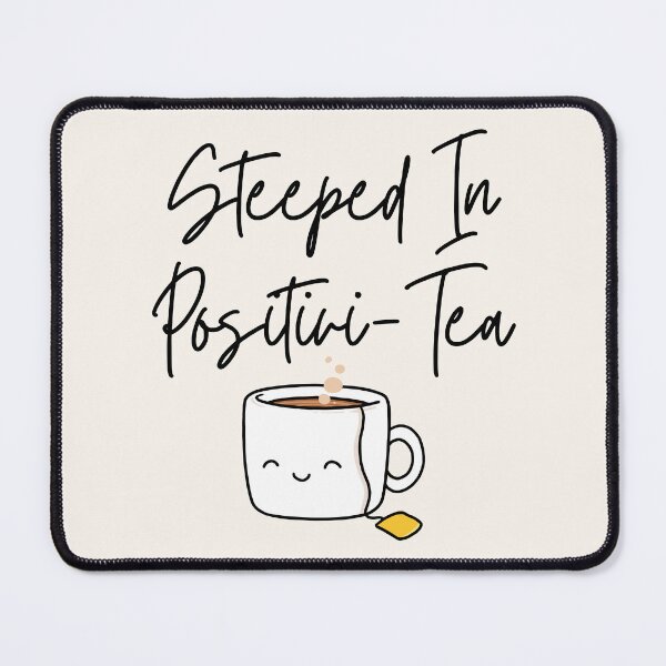 Item preview, Steeped In Positivi-Tea | Positivity designed and sold by SpeakLifeHQ.