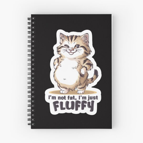 Item preview, Im Not Fat Im Just Fluffy designed and sold by SoulPaws.