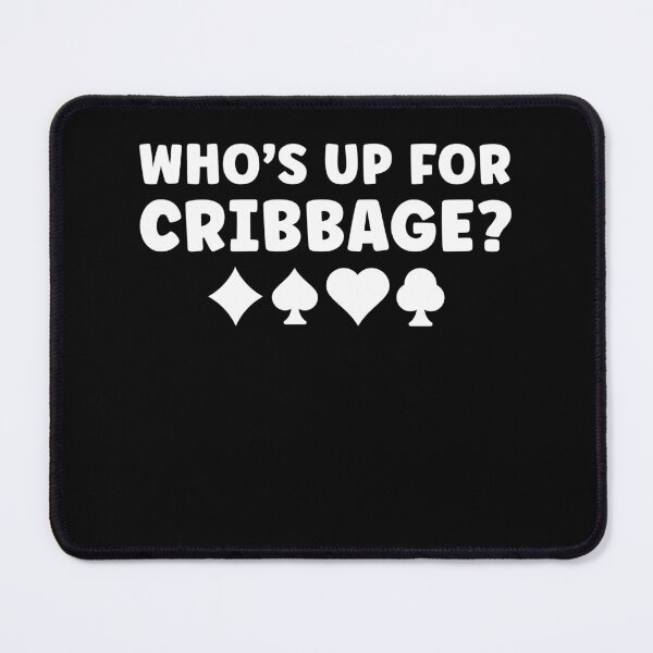 Item preview, Who's up For Cribbage? Funny Cribbage designed and sold by BlueBerry-Pengu.