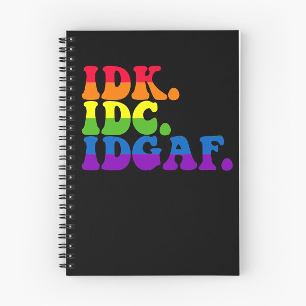 Item preview, IDK IDC IDGAF Gear designed and sold by DynamicDesign.
