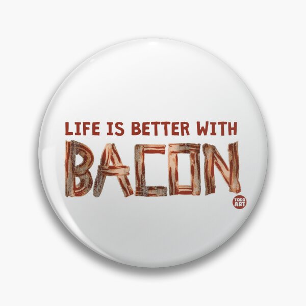 Item preview, Life is Better With Bacon designed and sold by TODD GOLDMAN.