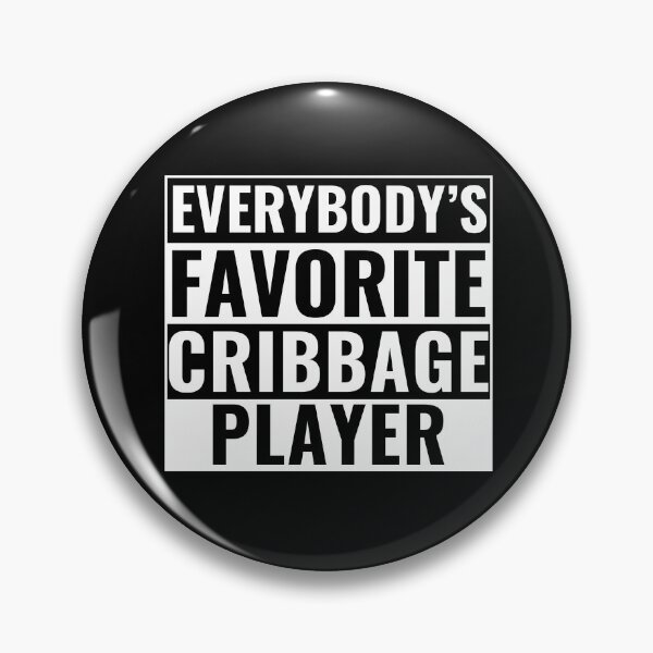 Item preview, Everybody's Favorite Cribbage Player designed and sold by BlueBerry-Pengu.