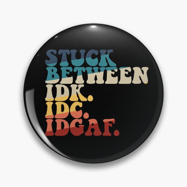 Item preview, Stuck Between IDK IDC IDGAF Gear designed and sold by DynamicDesign.