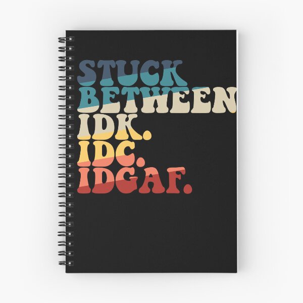 Item preview, Stuck Between IDK IDC IDGAF Gear designed and sold by DynamicDesign.