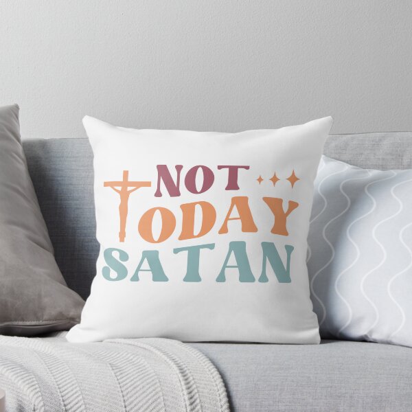 Item preview, Not Today Satan designed and sold by HerMindSpeaks.
