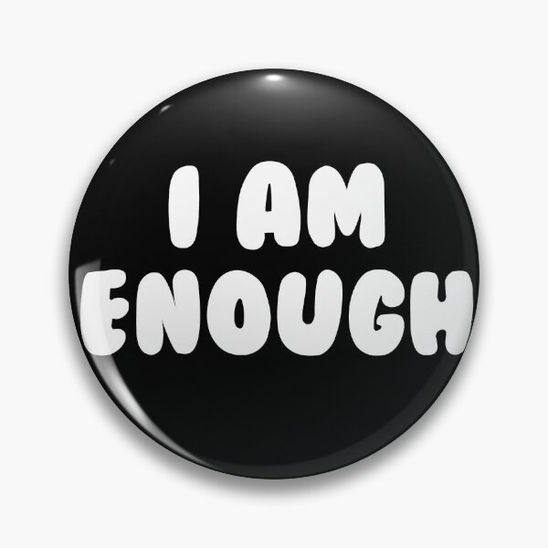 Item preview, I Am Enough designed and sold by snowshade.