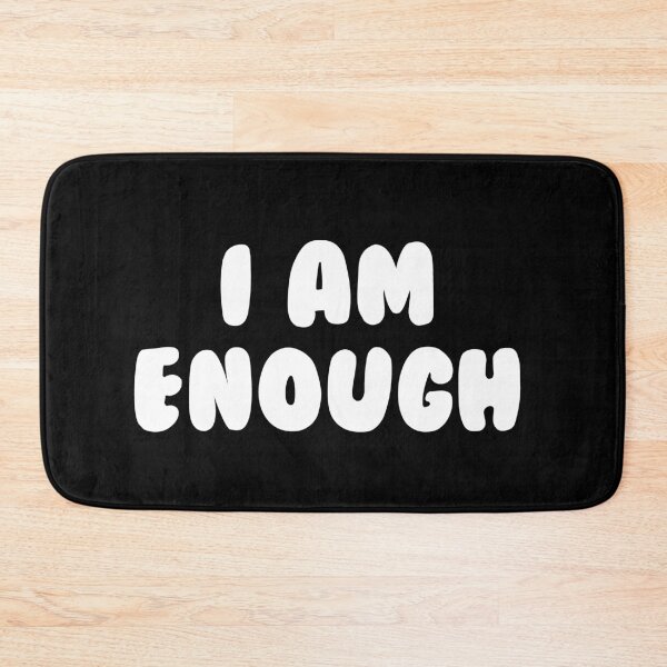 Item preview, I Am Enough designed and sold by snowshade.