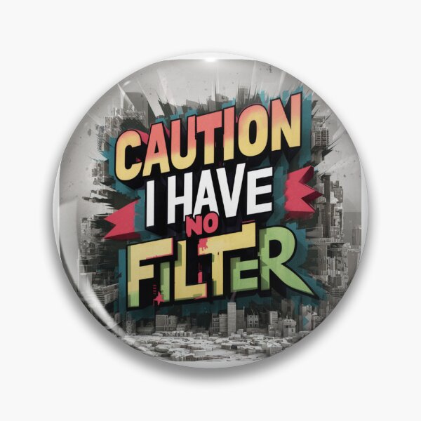 Item preview, caution i have no filter designed and sold by Royalty0464.