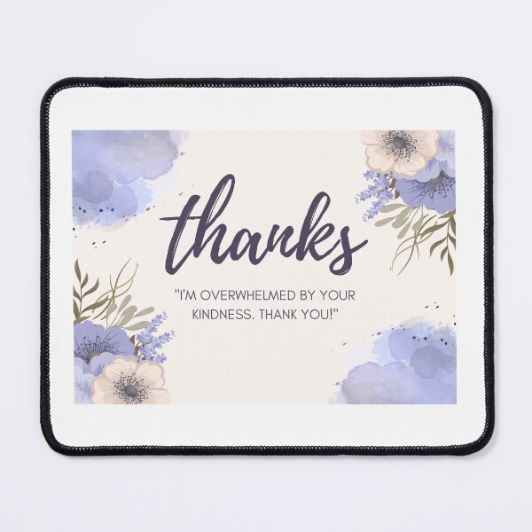 Item preview, I'M OVERWHELMED BY YOUR KINDNESS. THANK YOU designed and sold by designssublime.
