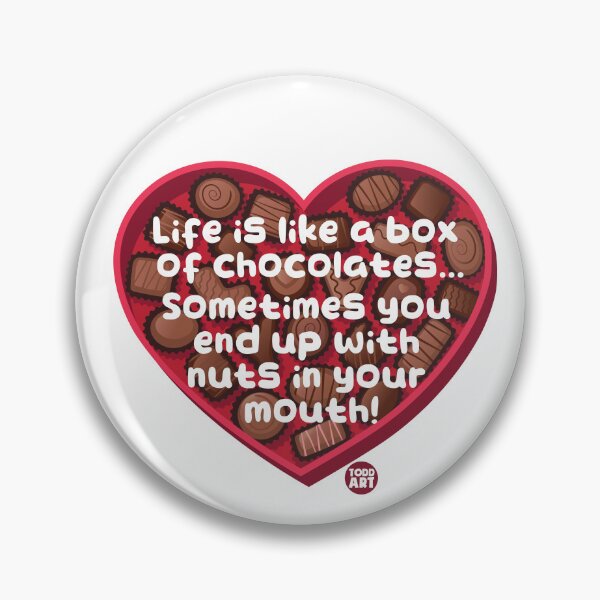 Item preview, Life Is Like a Box Of Chocolates... Sometimes You End Up With Nuts In Your Mouth! designed and sold by TODD GOLDMAN.