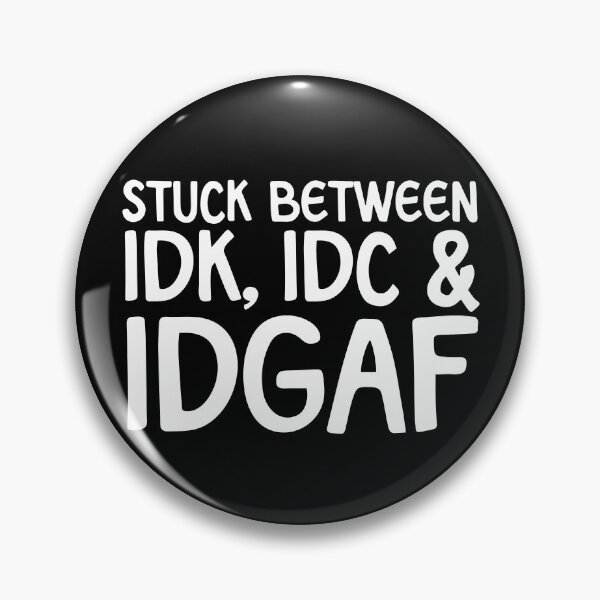 Item preview, Stuck Between IDK IDC IDGAF Gear designed and sold by DynamicDesign.