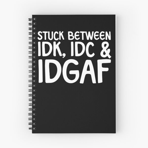 Item preview, Stuck Between IDK IDC IDGAF Gear designed and sold by DynamicDesign.