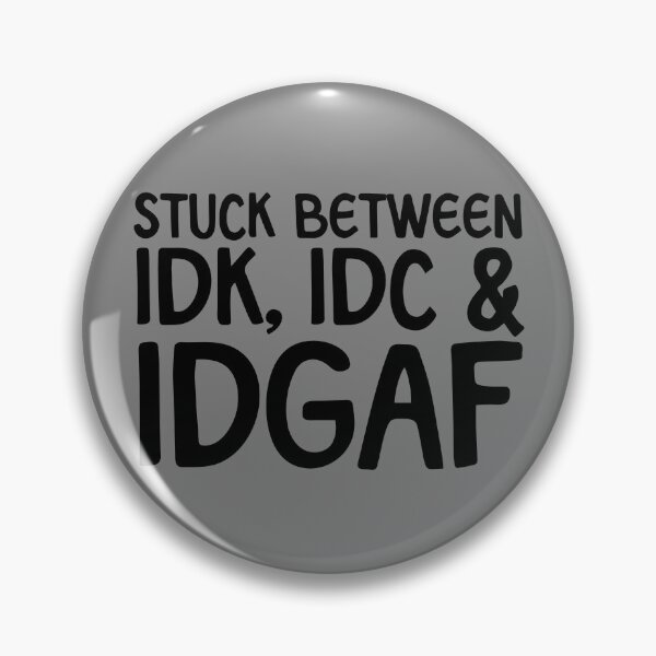 Item preview, Stuck Between IDK IDC IDGAF Gear designed and sold by DynamicDesign.