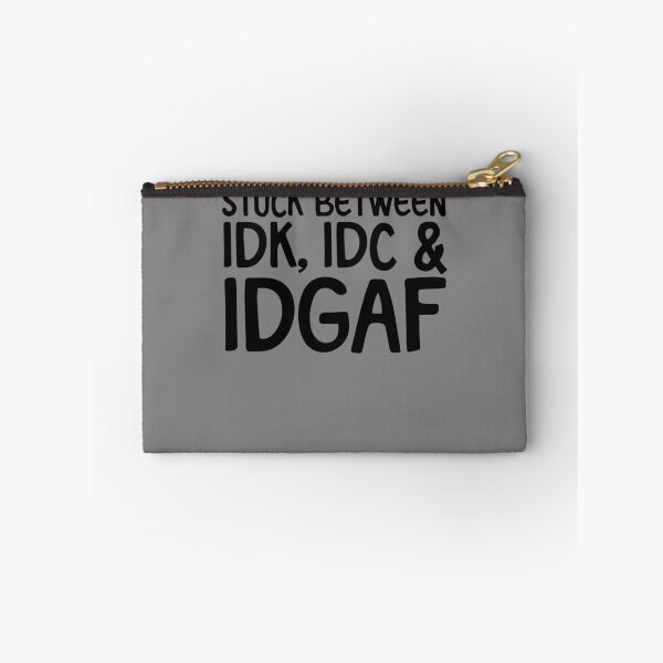 Item preview, Stuck Between IDK IDC IDGAF Gear designed and sold by DynamicDesign.