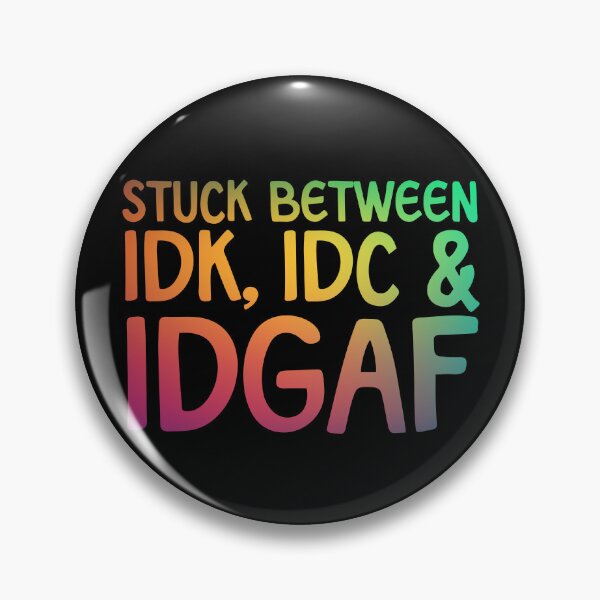 Item preview, Stuck Between IDK IDC IDGAF Gear designed and sold by DynamicDesign.