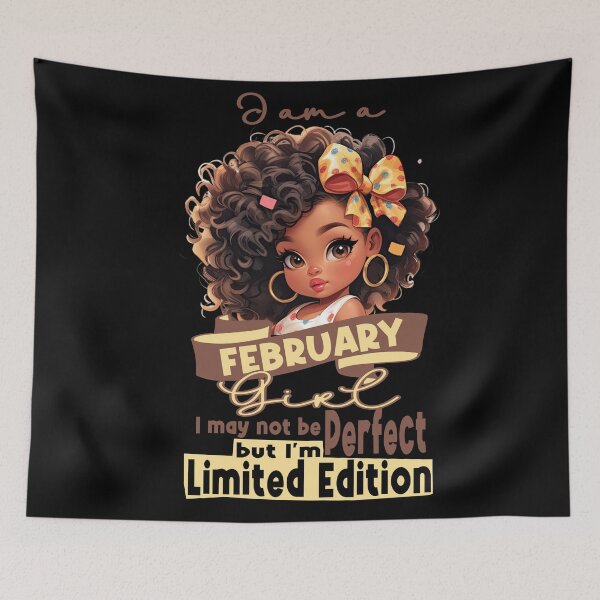 Item preview, I am a February girl I may not be perfect designed and sold by giftfromheart.