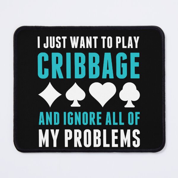 Item preview, Play Cribbage and Ignore All my Problems Cribbage Player designed and sold by BlueBerry-Pengu.