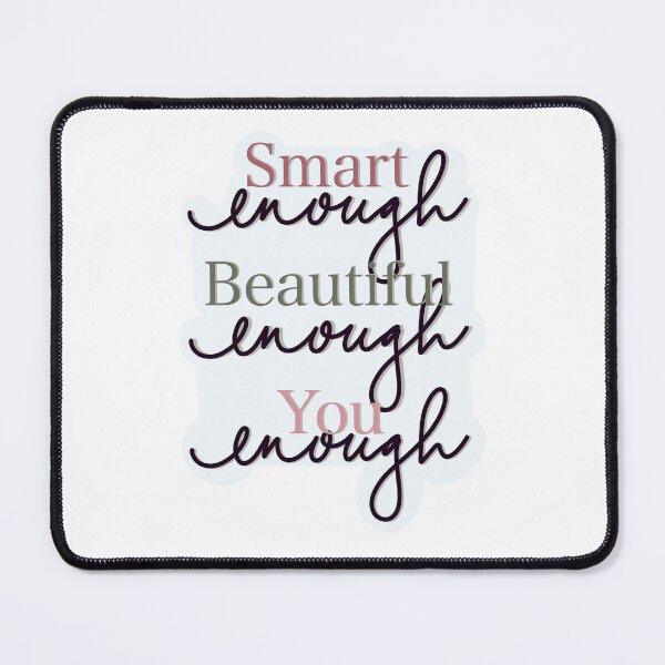 Item preview, Smart beautiful you enough designed and sold by Etkennedy.