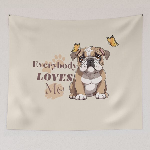 Item preview, Everybody loves me| English Bulldog  designed and sold by Twinmommy Store.