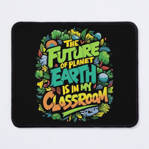 Item preview, The Future Of Planet Earth Is In My Classroom Teacher Kids T-Shirt designed and sold by MAPDDesigns.