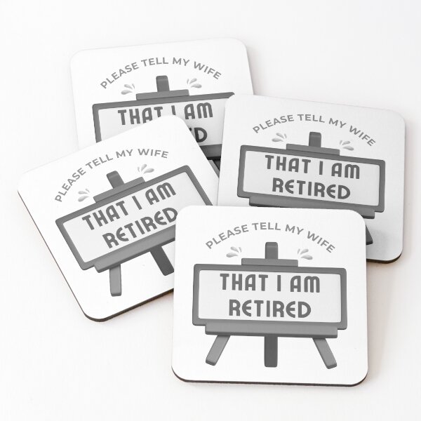 Item preview, Please Tell My Wife I Am Retired Retirement Humor designed and sold by wejollydigitals.