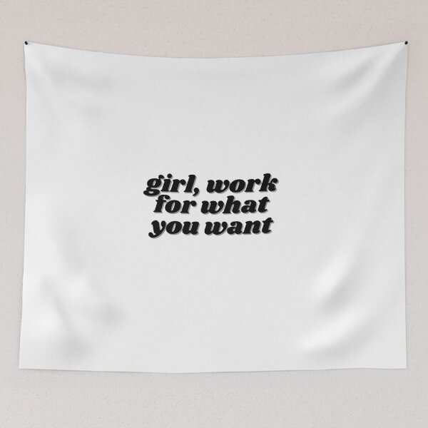Item preview, girl, work for what you want designed and sold by ChiWellness Shop.