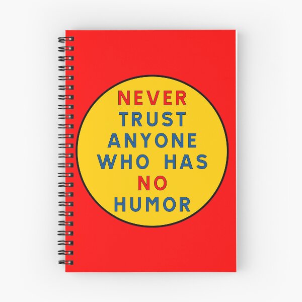 Item preview, Never trust anyone who has no humor designed and sold by ALF2023.