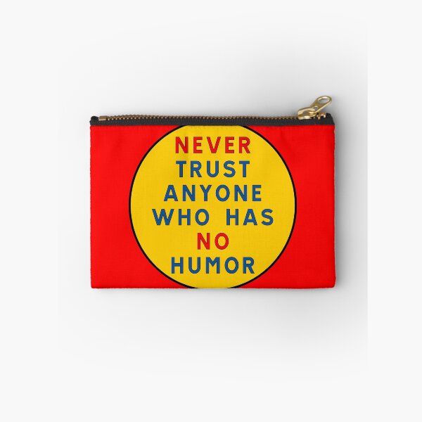 Item preview, Never trust anyone who has no humor designed and sold by ALF2023.