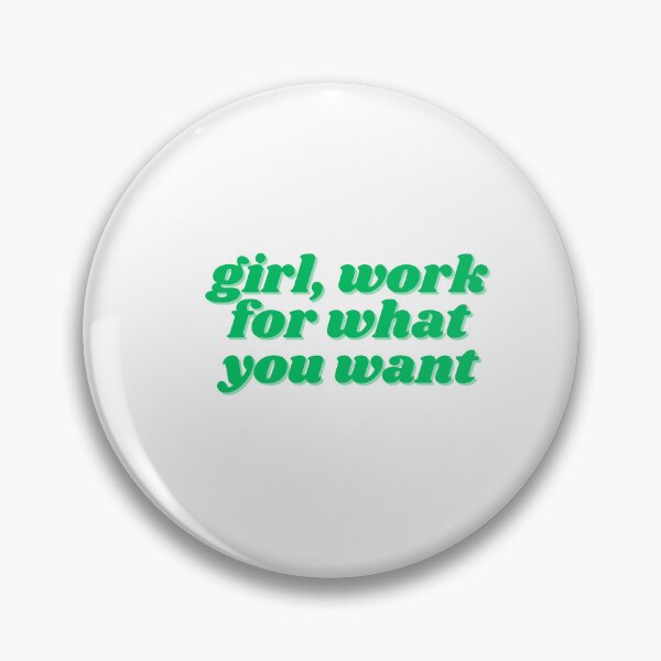 Item preview, girl, work for what you want designed and sold by ChiWellness Shop.