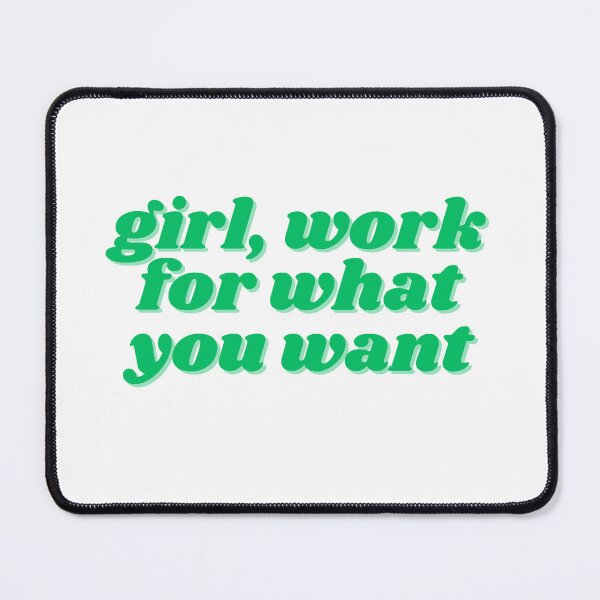 Item preview, girl, work for what you want designed and sold by ChiWellness Shop.