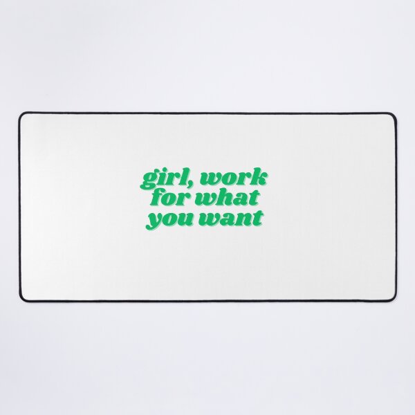 Item preview, girl, work for what you want designed and sold by ChiWellness Shop.