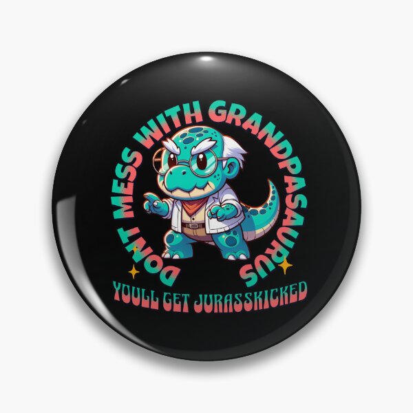 Item preview, Dont Mess With Grandpasaurus Youll Get Jurasskicked - Dont Mess With Grandmasaurus Youll Get Jurasskicked designed and sold by JansenGS.