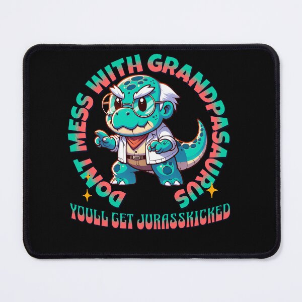 Item preview, Dont Mess With Grandpasaurus Youll Get Jurasskicked - Dont Mess With Grandmasaurus Youll Get Jurasskicked designed and sold by JansenGS.