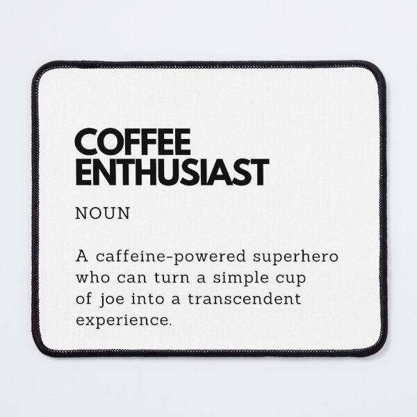 Item preview, Coffee Enthusiast Definition Funny Gift for Coffee Lovers designed and sold by PakoArtStudio.