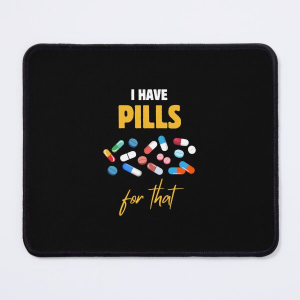 Item preview, Pharmacist Pharmacy Tech I Have Pills for That designed and sold by med-creative.
