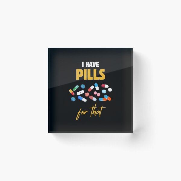 Item preview, Pharmacist Pharmacy Tech I Have Pills for That designed and sold by med-creative.