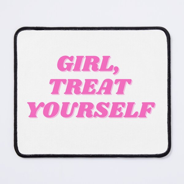 Item preview, Girl, treat yourself designed and sold by ChiWellness Shop.