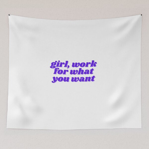 Item preview, girl, work for what you want designed and sold by ChiWellness Shop.