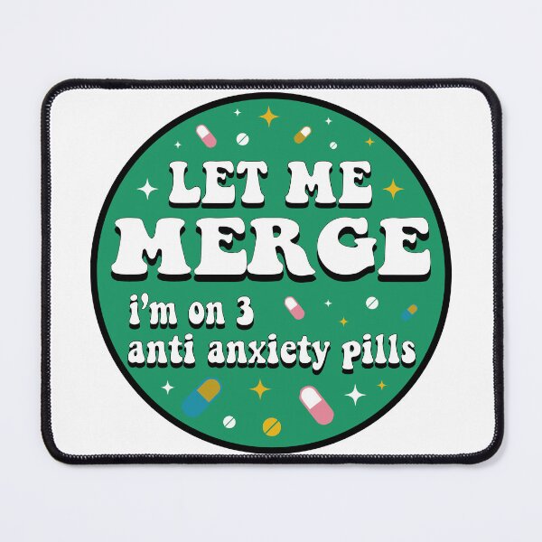 Item preview, Let Me Merge! I'm On 3 Anxiety Pills! Funny Meme Bumper designed and sold by BUMPER-STICKERS.