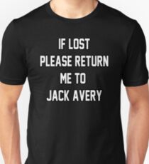 If Lost Please Return Me to Jack Avery Unisex T-Shirt
