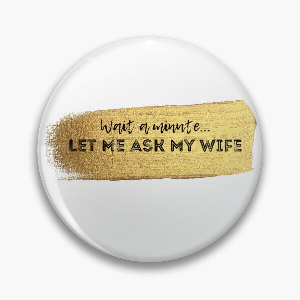 Item preview, Let me ask my wife, funny gifts for married men, golden designed and sold by alczar.