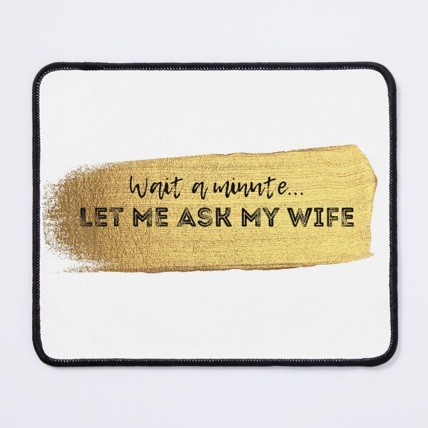 Item preview, Let me ask my wife, funny gifts for married men, golden designed and sold by alczar.