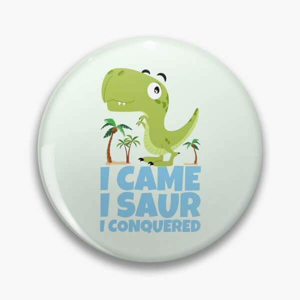 Item preview, I Came I Saur I Conquered Funny Dinosaur designed and sold by ricricswert.